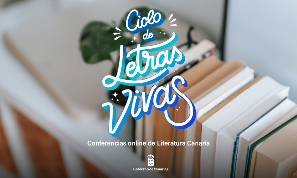 ‘Letras Vivas’, un ciclo para sumergirse en la literatura canaria