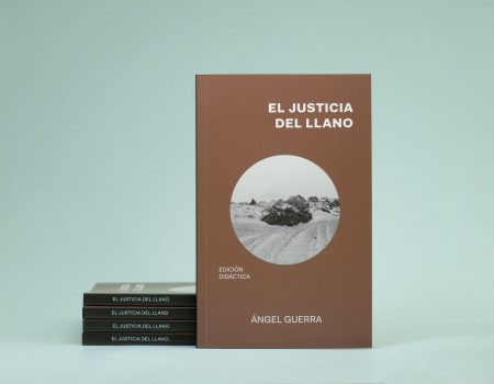 Ediciones Remotas presenta El justicia del llano, de Ángel Guerra