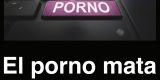 El porno perjudica gravemente a la salud
