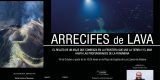 Documental “Arrecifes de Lava”