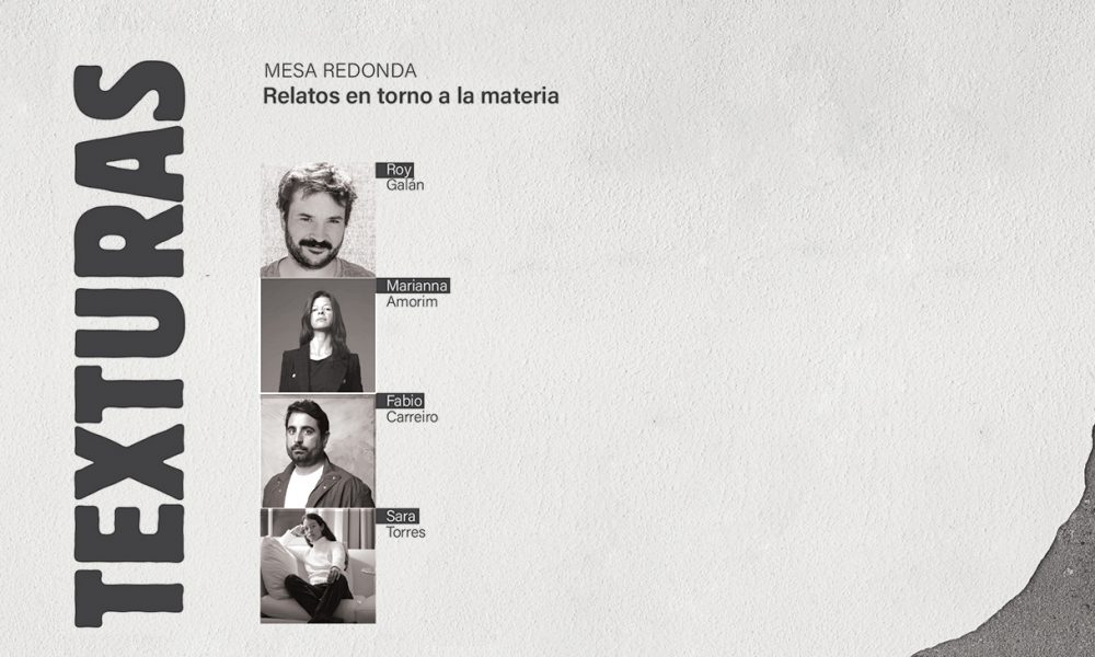 Mesa redonda: Texturas. Relatos en torno a la materia en El Almacén