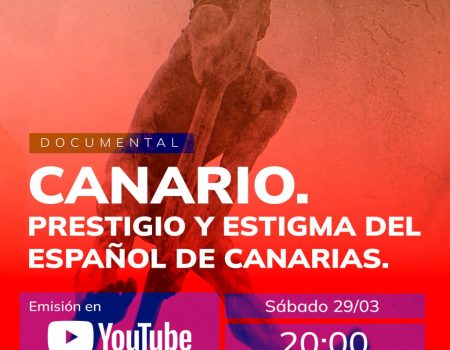 Documental Canario. Prestigio y estigma del español de Canarias