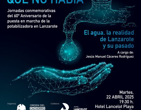 La Orden del Cachorro Canario celebra unas jornadas por el 60.º aniversario de la potabilizadora de Lanzarote