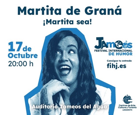 Martita de Graná, espectáculo Martita Sea, Auditorio Jameos del Agua, Festival Internacional de Humor de Jameos, humor en Lanzarote, comedia en Lanzarote, entradas Martita de Graná Lanzarote, Centros de Arte Cultura y Turismo Lanzarote, humorista española, evento cultural Lanzarote, teatro Lanzarote 2025, cartel Festival Humor Jameos, risas en Lanzarote, agenda cultural Lanzarote.