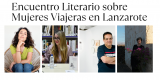 Encuentro Literario sobre Mujeres Viajeras en Lanzarote