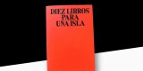 Diez libros para una isla