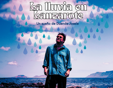 ‘La lluvia en Lanzarote’: poesía, música y danza con Duende Josele en el Teatro de Tías, sábado 28 de marzo a las 20:00 horas.