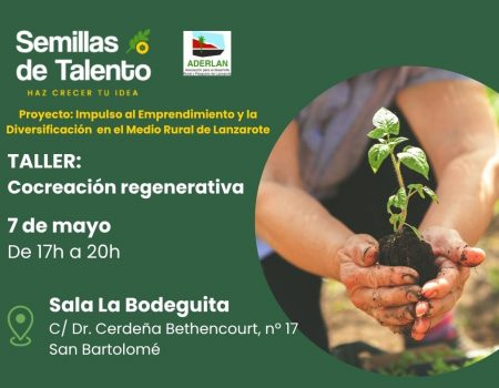 El taller de cocreación regenerativa en Lanzarote se celebrará el 7 de mayo, en la Sala La Bodeguita (Casa Cerdeña), en San Bartolomé.