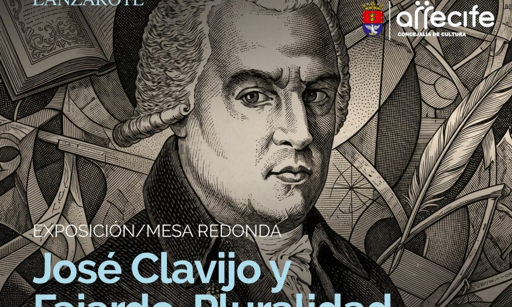 Arrecife acoge una mesa redonda sobre José Clavijo y Fajardo en La Casa de la Cultura Agustín de la Hoz, el 6 de mayo, a partir de las 19:30h.