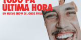 El Festival de Humor Jameos ya tiene fecha de estreno! Jorge Ávila abre el telón con "Todo pa' última hora"